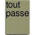 Tout passe