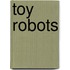 Toy robots