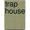 Trap House door Sa'Id Salaam