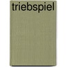 Triebspiel door Heike Duken