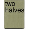 Two Halves by Marta Szemik