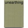 Unearthing by Mitch Jenkins
