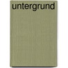 UnterGrund by Willi Voss