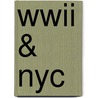 Wwii & Nyc door Kenneth T. Jackson