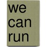 We Can Run by Authors Various