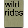 Wild Rides by Elizabeth Coldwell