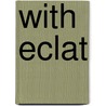 With Eclat by Hina Hirayama