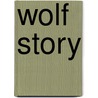 Wolf Story door William Mccleery