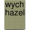Wych Hazel door Anna Bartlett Warner