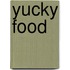 Yucky Food