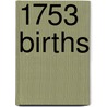 1753 births door Books Llc