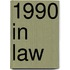 1990 in law