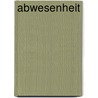 Abwesenheit door Jesse Russell