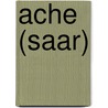 Ache (Saar) by Jesse Russell