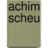 Achim Scheu
