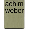 Achim Weber door Jesse Russell
