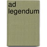 Ad legendum by Jesse Russell
