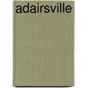 Adairsville door Jesse Russell
