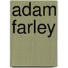 Adam Farley door Jesse Russell