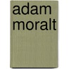 Adam Moralt door Jesse Russell