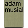 Adam Musial door Jesse Russell