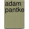 Adam Pantke door Jesse Russell