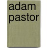 Adam Pastor door Jesse Russell