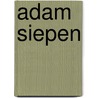 Adam Siepen by Jesse Russell