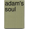 Adam's Soul by Howard Schwartz