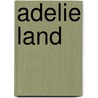 Adelie Land by Jesse Russell
