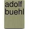 Adolf Buehl door Jesse Russell
