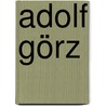 Adolf Görz by Jesse Russell