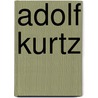 Adolf Kurtz door Jesse Russell