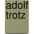Adolf Trotz