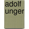 Adolf Unger by Jesse Russell