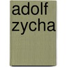 Adolf Zycha door Jesse Russell