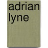 Adrian Lyne door Jesse Russell