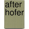 After Hofer door Helmuth Schönauer