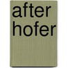 After Hofer by Helmuth Schönauer