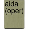 Aida (Oper) by Jesse Russell