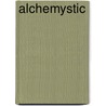 Alchemystic door Anton Strout
