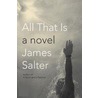 All That Is door James Salter