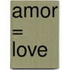 Amor = Love door Isabek Allende