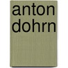 Anton Dohrn by Theodor Heuss