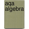 Aqa Algebra by John Guilfoyle