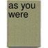 As You Were