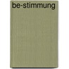 Be-stimmung door Barbara Stühlmeyer
