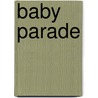 Baby Parade door Rebecca O'Connell