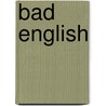 Bad English by Jesse Russell