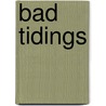 Bad Tidings door Nick Oldham
